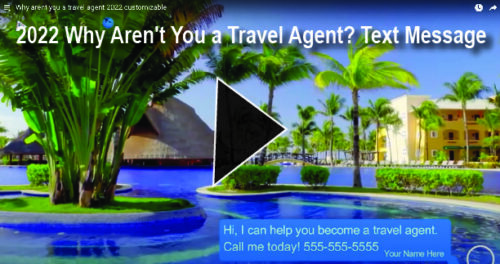 2022 Why Aren’t You a Travel Agent? Text Message Marketing Video